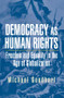 Democracy as Human Rights (Freedom and Equality in the Age of Globalization) by Michael Goodhart, 9780415951784