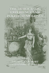 The Democratic Experience and Political Violence - 9780714681672 by David C. Rapoport, Leonard Weinberg, 9780714681672