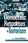 Democratic Responses To Terrorism by Leonard B. Weinberg, 9780415964913