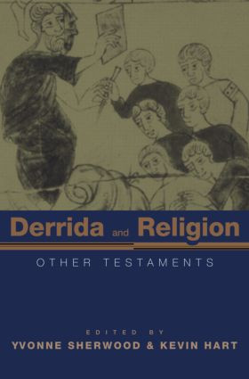 Derrida and Religion (Other Testaments) - 9780415968898 by Yvonne Sherwood, Kevin Hart, 9780415968898
