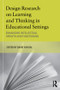 Design Research on Learning and Thinking in Educational Settings (Enhancing Intellectual Growth and Functioning) - 9780415880510 by David Dai, 9780415880510