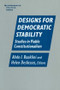 Designs for Democratic Stability (Studies in Viable Constitutionalism) - 9780765600523 by Abdo I. Baaklini, Helen Desfosses, 9780765600523