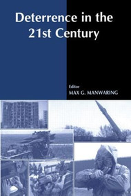 Deterrence in the Twenty-first Century - 9780714681603 by Max G. Manwaring, 9780714681603