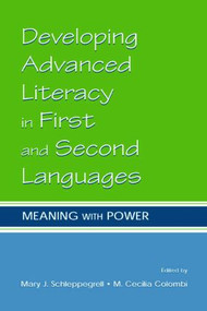Developing Advanced Literacy in First and Second Languages (Meaning With Power) - 9780805839838 by Mary J. Schleppegrell, M. Cecilia Colombi, 9780805839838