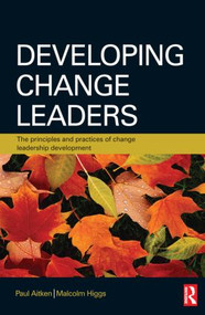 Developing Change Leaders - 9780750683777 by Paul Aitken, Malcolm Higgs, 9780750683777