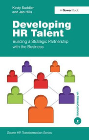 Developing HR Talent (Building a Strategic Partnership with the Business) by Kirsty Saddler, 9780566088292