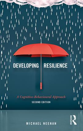 Developing Resilience (A Cognitive-Behavioural Approach) - 9780415792912 by Michael Neenan, 9780415792912