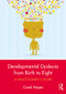 Developmental Dyslexia from Birth to Eight (A Practitioner's Guide) - 9780415786492 by Carol Hayes, 9780415786492