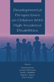 Developmental Perspectives on Children With High-incidence Disabilities - 9780805828269 by Ronald Gallimore, Lucinda P. Bernheimer, Donald L. MacMillan, Deborah L. Speece, Sharon R. Vaughn, 9780805828269