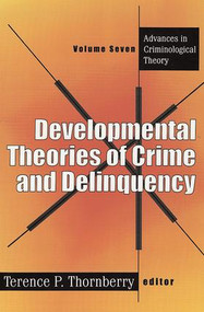 Developmental Theories of Crime and Delinquency - 9780765808301 by Terence P. Thornberry, 9780765808301