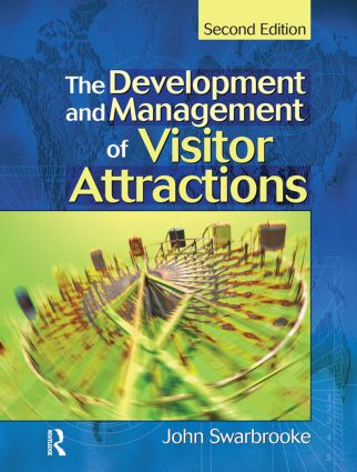 Development and Management of Visitor Attractions by John Swarbrooke, Stephen J. Page, 9780750651691