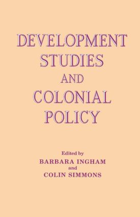 Development Studies and Colonial Policy - 9780714632315 by Barbara Ingham, Colin Simmons, 9780714632315