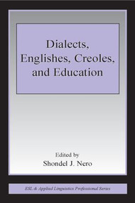 Dialects, Englishes, Creoles, and Education - 9780805846591 by Shondel J. Nero, 9780805846591