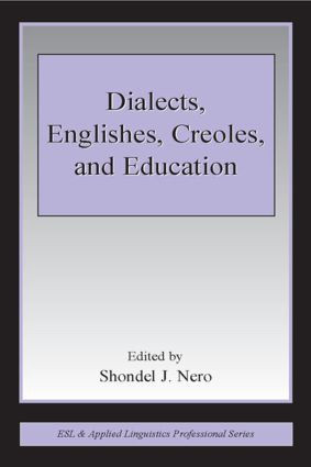Dialects, Englishes, Creoles, and Education - 9780805846591 by Shondel J. Nero, 9780805846591