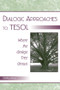 Dialogic Approaches to TESOL (Where the Ginkgo Tree Grows) - 9780805839012 by Shelley Wong, 9780805839012