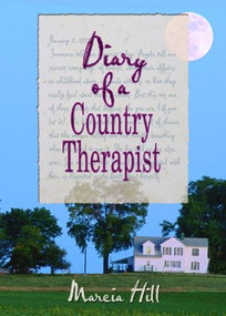 Diary of a Country Therapist - 9780789021168 by Marcia Hill, 9780789021168