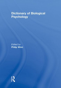 Dictionary of Biological Psychology by Philip Winn, 9780415867368