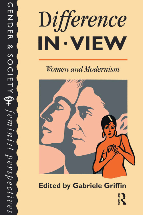 Difference In View: Women And Modernism by Gabriele Griffin, 9780748401352