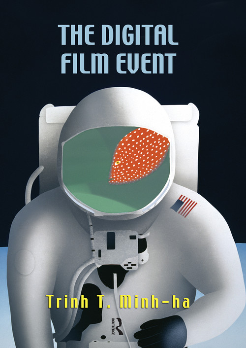The Digital Film Event - 9780415972253 by Trinh T. Minh-ha, 9780415972253