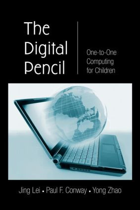 The Digital Pencil (One-to-One Computing for Children) - 9780415877770 by Jing Lei, Paul F. Conway, Yong Zhao, 9780415877770