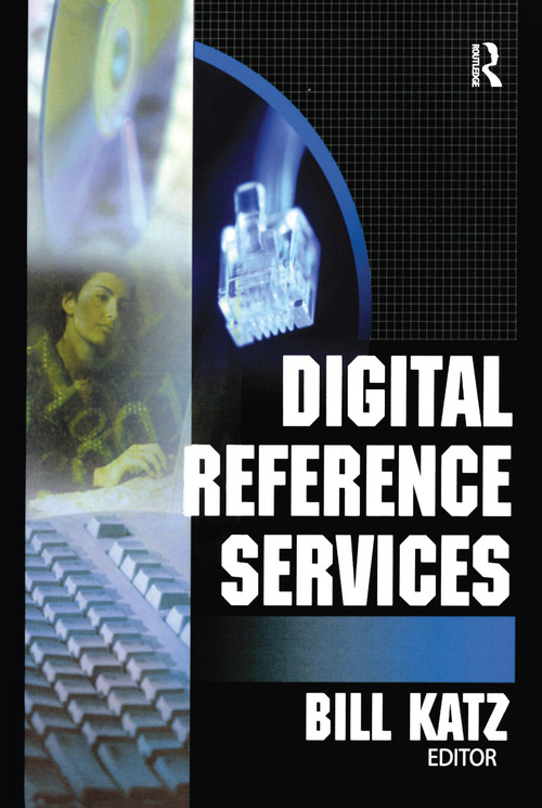 Digital Reference Services - 9780789023209 by Linda S Katz, 9780789023209