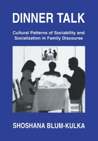Dinner Talk (Cultural Patterns of Sociability and Socialization in Family Discourse) - 9780805817768 by Shoshana Blum-Kulka, 9780805817768