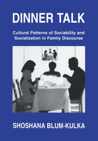 Dinner Talk (Cultural Patterns of Sociability and Socialization in Family Discourse) - 9780805817768 by Shoshana Blum-Kulka, 9780805817768