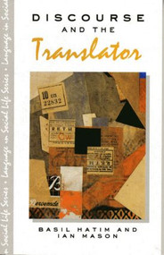 Discourse and the Translator - 9780582021907 by B. Hatim, Ian Mason, 9780582021907