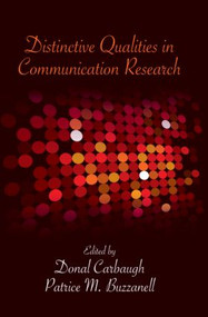 Distinctive Qualities in Communication Research - 9780415990264 by Donal Carbaugh, Patrice M. Buzzanell, 9780415990264