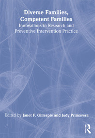 Diverse Families, Competent Families (Innovations in Research and Preventive Intervention Practice) - 9780789008305 by Janet F. Gillespie, Judy Primavera, 9780789008305