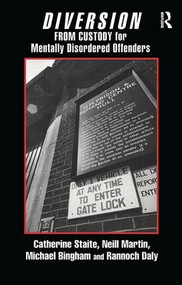 Diversion from Custody for Mentally Disordered Offenders - 9780582239005 by Catherine Staite, Neill Martin, Rannoch Daly, 9780582239005