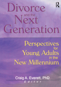 Divorce and the Next Generation (Perspectives for Young Adults in the New Millennium) - 9780789014122 by Craig Everett, 9780789014122