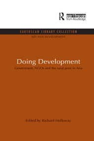 Doing Development (Government, NGOs and the rural poor in Asia) - 9780415847117 by Richard Holloway, 9780415847117