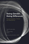 Doing Gender, Doing Difference (Inequality, Power, and Institutional Change) by Sarah Fenstermaker, Candace West, 9780415931793