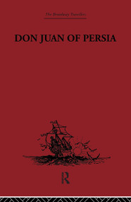 Don Juan of Persia (A Shi'ah Catholic 1560-1604) by G. Le Strange, 9780415860130