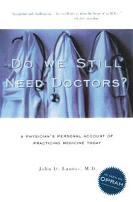 Do We Still Need Doctors? - 9780415924955 by John D. Lantos, M.D., 9780415924955