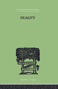 Duality (A STUDY IN THE PSYCHO-ANALYSIS OF RACE) by R N Bradley, 9780415864473