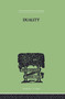 Duality (A STUDY IN THE PSYCHO-ANALYSIS OF RACE) by R N Bradley, 9780415864473