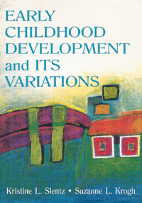 Early Childhood Development and Its Variations by Kristine Slentz, 9780805828849