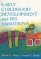 Early Childhood Development and Its Variations by Kristine Slentz, 9780805828849