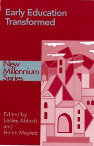 Early Education Transformed by Lesley Abbott, Dr Helen Moylett, Helen Moylett, 9780750708432