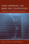 Early Experience, the Brain, and Consciousness (An Historical and Interdisciplinary Synthesis) - 9780805840858 by Thomas C. Dalton, Victor W. Bergenn, 9780805840858