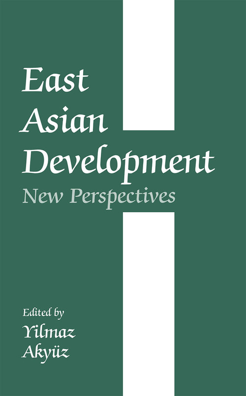 East Asian Development (New Perspectives) by Yilmaz Akyuz, 9780714644943