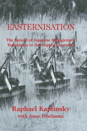 Easternization (The Spread of Japanese Management Techniques to Developing Countries) - 9780714641355 by Raphael Kaplinsky, Anne Posthuma, 9780714641355
