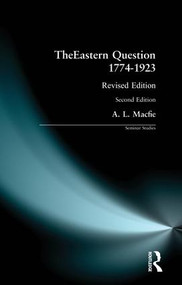Eastern Question 1774-1923, The (Revised Edition) - 9780582291959 by Alexander Lyon Macfie, 9780582291959