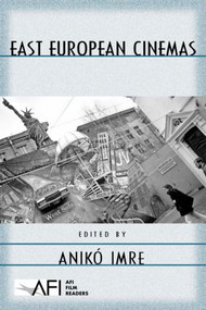 East European Cinemas - 9780415972680 by Anikó Imre, 9780415972680