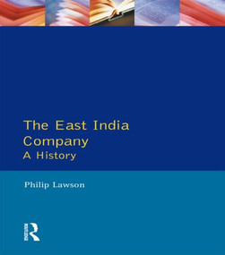 East India Company , The (A History) - 9780582073852 by Philip Lawson, 9780582073852