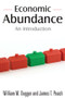 Economic Abundance (An Introduction) by William M. Dugger, James T. Peach, 9780765623416