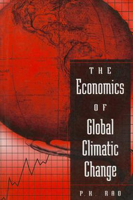 The Economics of Global Climatic Change - 9780765604613 by P M Rao, 9780765604613