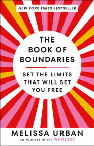 The Book of Boundaries (Set the Limits That Will Set You Free) - 9780593448724 by Melissa Urban, 9780593448724